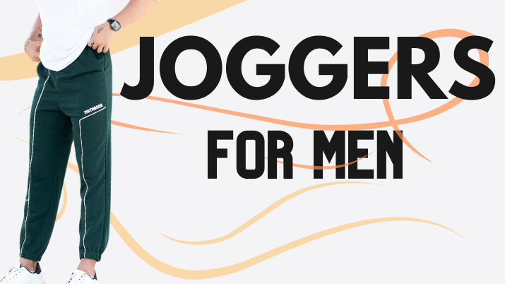Styling Joggers For Men: A Step-By-Step Guide