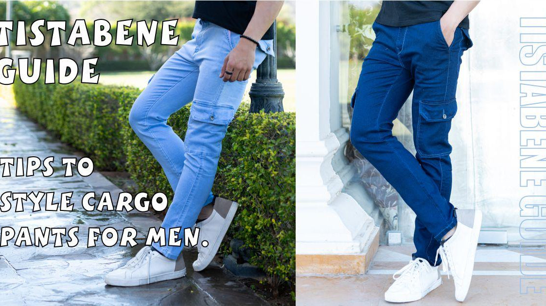 Tistabene Guide- Tips to Style Cargo Pants for Men - Tistabene