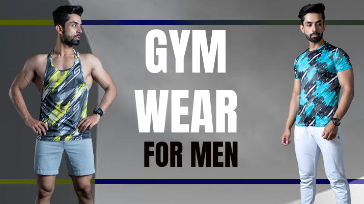 Gym Wear For Men:  Choosing The Right Outfit For Your Workout