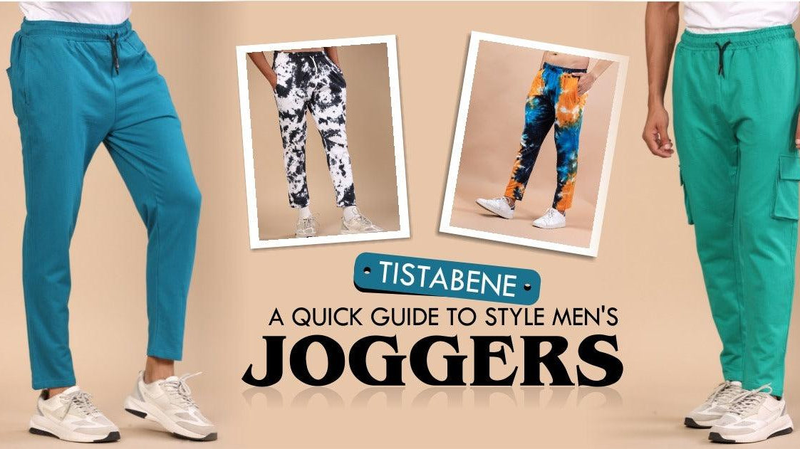 Tistabene: A Quick Guide to Style Men's Joggers