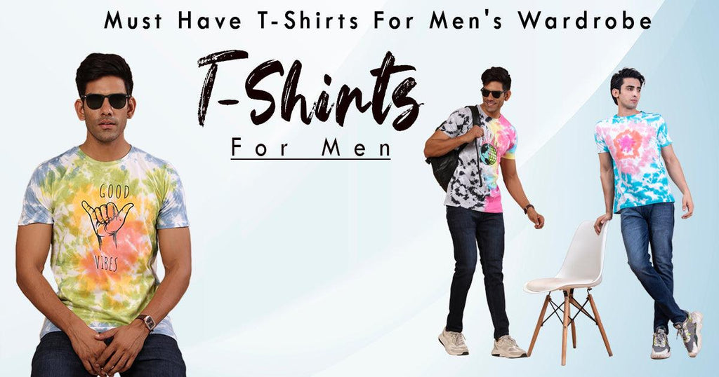 Must Have T-Shirts For Men's Wardrobe~T-Shirts For Men - Tistabene