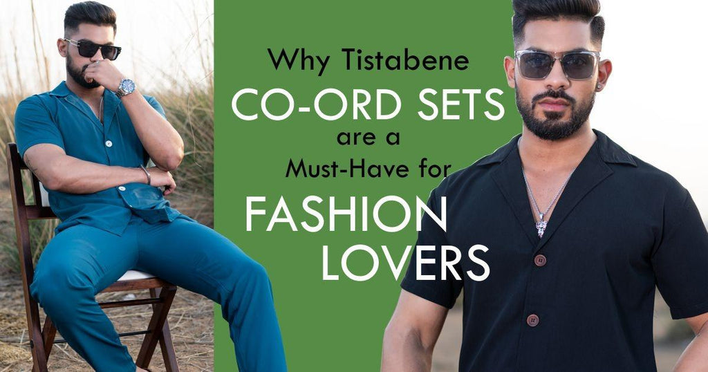 Why Tistabene Co-ord Sets are a Must-Have for Fashion Lovers - Tistabene